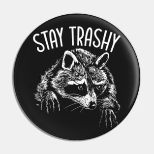 Stay Trashy Trash Pandas Raccoon Lover Wildlife Animal Pin