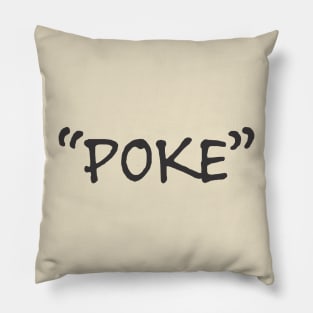 Poke me! Funny meme Pillow