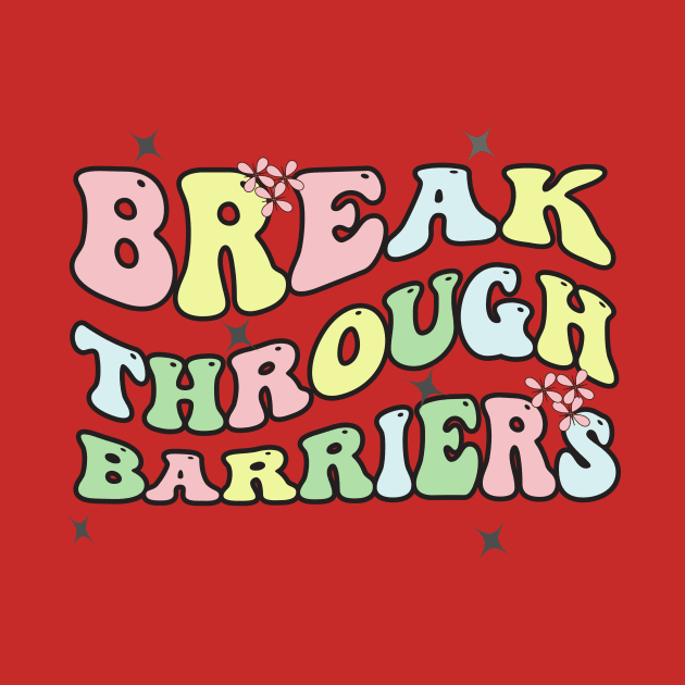 Break through barriers- T-shirts design by smart outlet