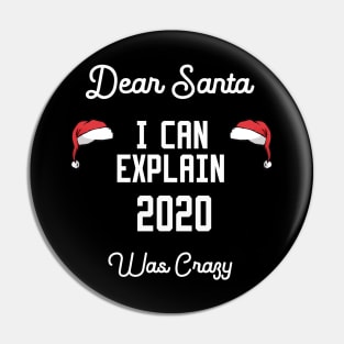 dear santa i can explain 2020 was crazy Pin