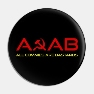 All Commies Are Bastards Pin