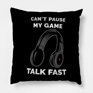 Video Pause My Game Talk Fast Pillow