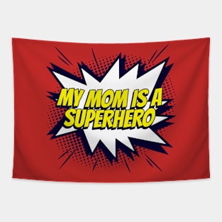 My MOM is a Superhero Tapestry