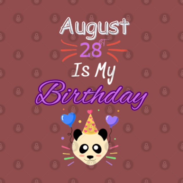 August 28 st is my birthday by Oasis Designs