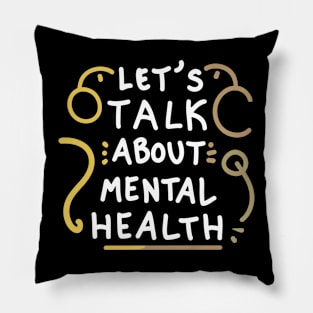 Let's Talk About Mental Health. Pillow