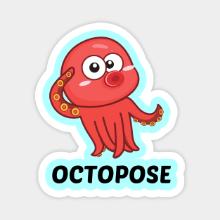 Octopose - Octopus Pun Magnet