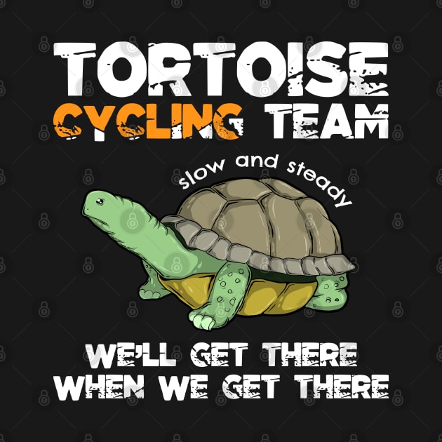 Tortoise Cycling Team Turtle Tortoise Funny Bicycle Lovers by Acroxth