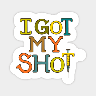 Covid Vaccine - I Got My Shot Magnet