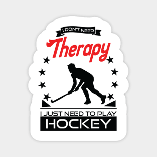 Hockey - Better Than Therapy Gift For Hockey Players Magnet