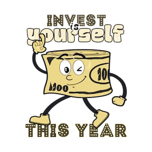 Invest in Yourself This Year T-Shirt