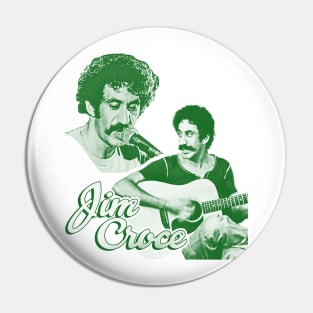 jim croce - green solid style Pin