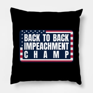 Back to Back Impeachment Champ American Flag and Text Pillow