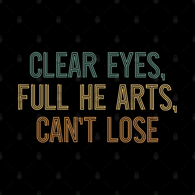 clear eyes , full he arts, can't lose by AlfinStudio