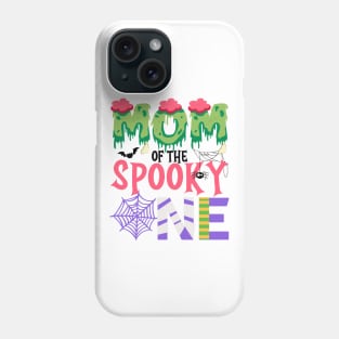 Mom Of The Spooky One Halloween First 1st Birthday Party Phone Case