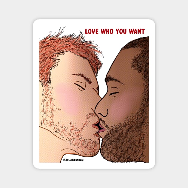 Love Who You Want Magnet by JasonLloyd