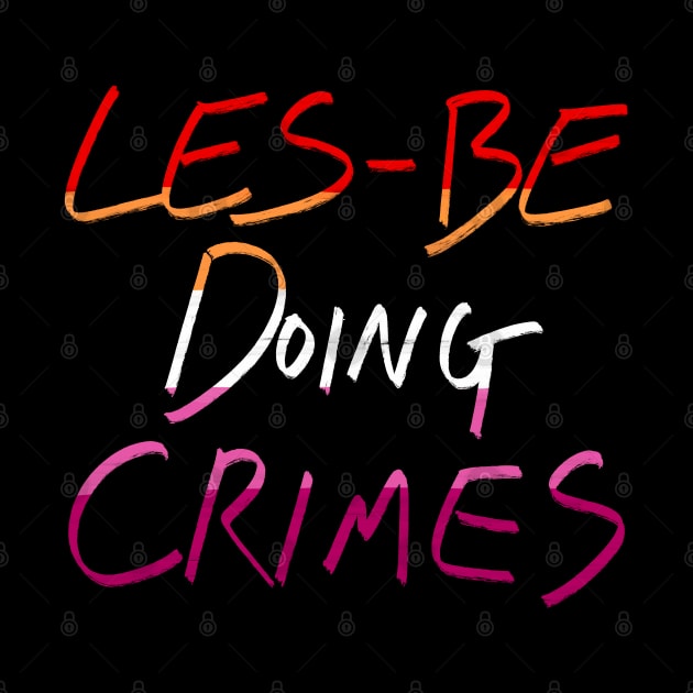 Les-be Doing Crimes by AlexTal