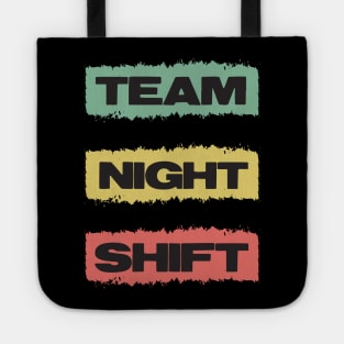 TEAM Night Shift Retro Gift for Doctors Nurses and all overnight workers and employees Tote