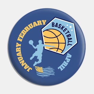 January February Basketball April College Funny Basketball Pin