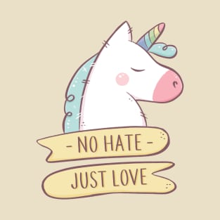 No hate Just love Unicorn T-Shirt