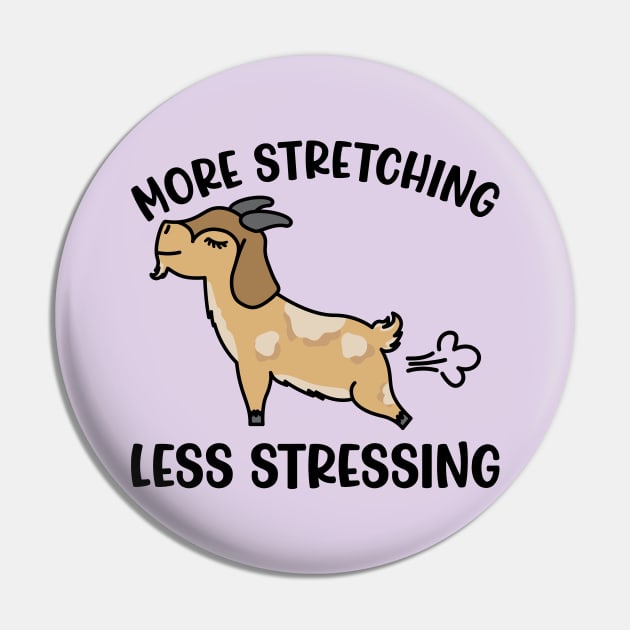 More Stretching Less Stressing Goat Yoga Fitness Funny Pin by GlimmerDesigns