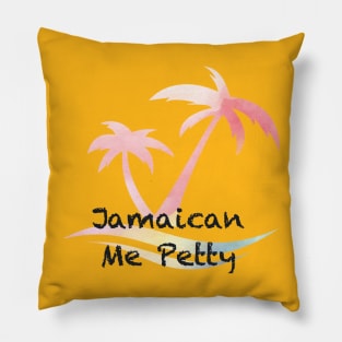 Jamaican Me Petty Pillow