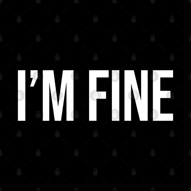 I'm Fine by StickSicky