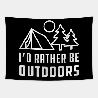 Camping - I'd rather be outdoors Tapestry