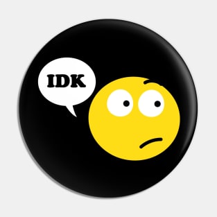 IDK Emoji Face Pin