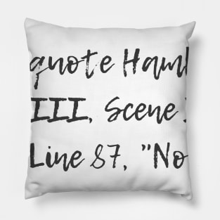 To Quote Hamlet Pillow