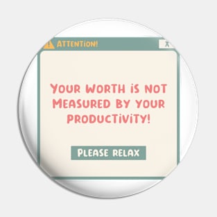 Your worth is not measured by your productivity motivational quote Pin