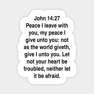 John 14:27  King James Version (KJV) Bible Verse Typography Magnet