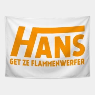 Hans Get Ze Flammenwerfer Tapestry