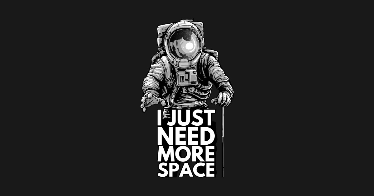 Need more colors. Обои космос. i need more space космонавт. постер i need more space. i need more space обои.