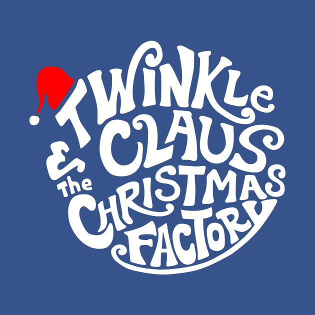 Twinkle Claus and the Christmas Factory by onewordgo