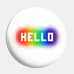 Pixelated Stencilled Hello on Rainbow Spraypaint Pin