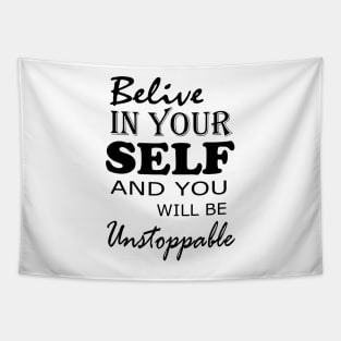 Belive in your self Tapestry