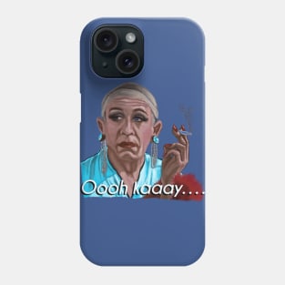 Ooh Kaay... Phone Case