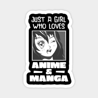 Just A Girl Who Loves Anime And Manga Cute Fan Magnet