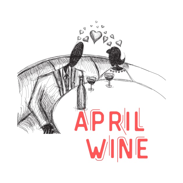 April Wine  - Funny Wine Lover Quote by Grun illustration 