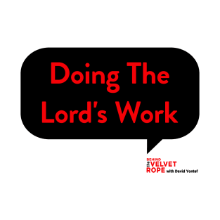 Doing The Lord's Work T-Shirt