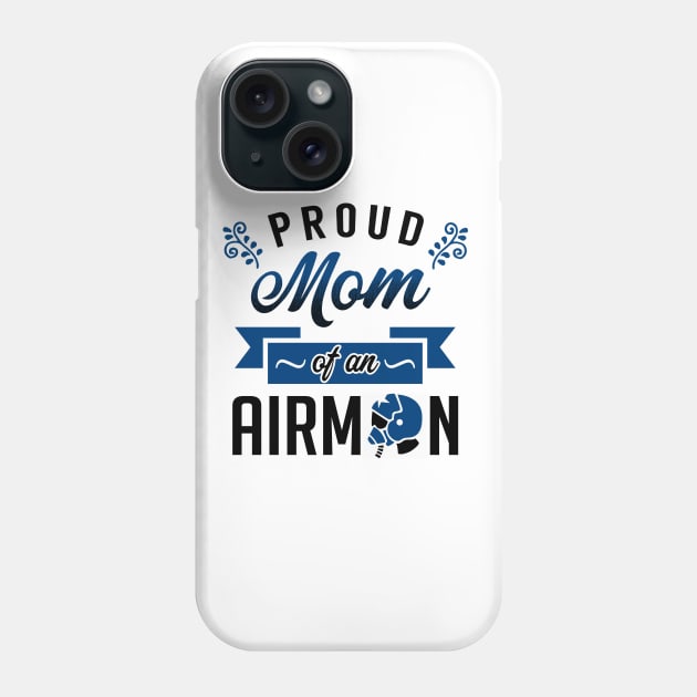 Proud Mom of an Airman Phone Case by KsuAnn