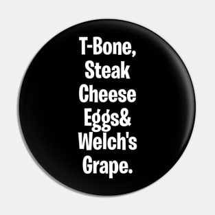 T-bone steak, Cheese Eggs& Welch's Grape Pin