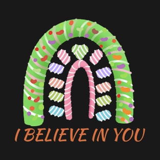 I Believe In You Test Day Teacher T-Shirt