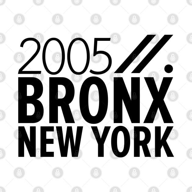 Bronx NY Birth Year Collection - Represent Your Roots 2005 in Style by Boogosh