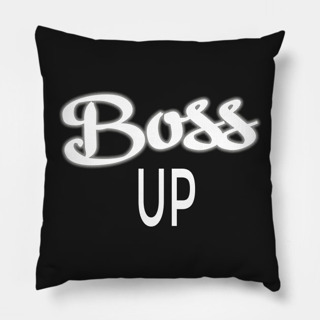 Boss Up Design for Hustlers Pillow by A Magical Mess