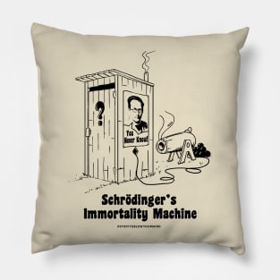 Schroedinger's Immortality Machine Pillow