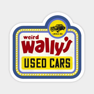 Weird Wally's Used Cars - Lincoln, Nebraska Magnet