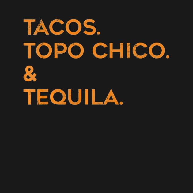 Men Tacos Topo Chico and Tequila Funny Tacos by franzaled