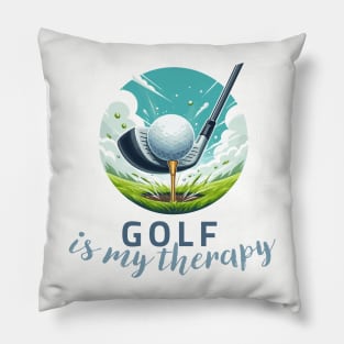 Golf Is My Therapy Pillow