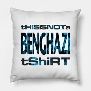 This is not a Benghazi tshirt Pillow